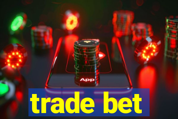 trade bet